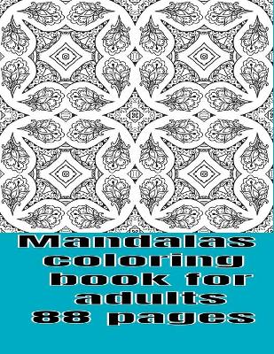 Book cover for Mandalas coloring book for adults 88 pages