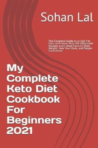 Cover of My Complete Keto Diet Cookbook For Beginners 2021