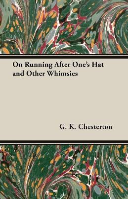 Book cover for On Running After One's Hat And Other Whimsies