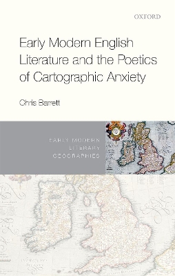 Cover of Early Modern English Literature and the Poetics of Cartographic Anxiety