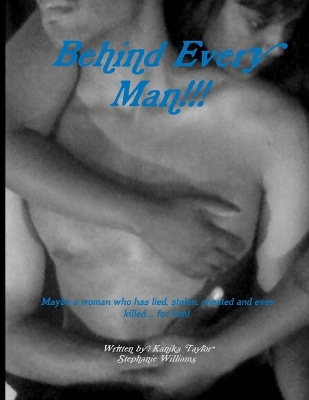 Book cover for Behind Every Man!!!