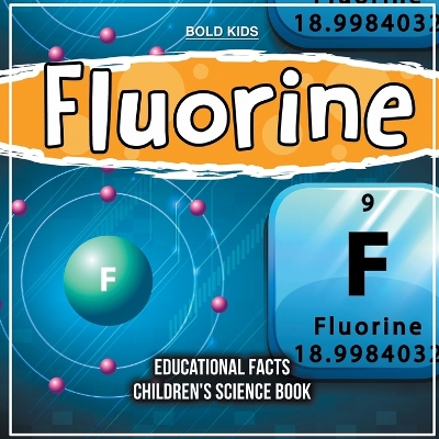 Book cover for Fluorine Educational Facts Children's Science Book