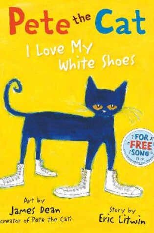 Cover of Pete the Cat I Love My White Shoes