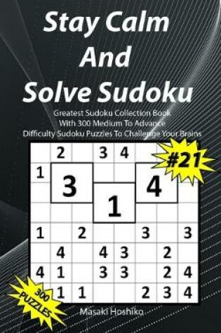 Cover of Stay Calm And Solve Sudoku #21