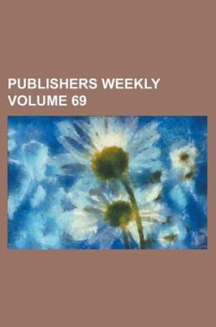 Cover of Publishers Weekly Volume 69