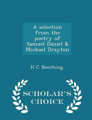 Book cover for A Selection from the Poetry of Samuel Daniel & Michael Drayton - Scholar's Choice Edition