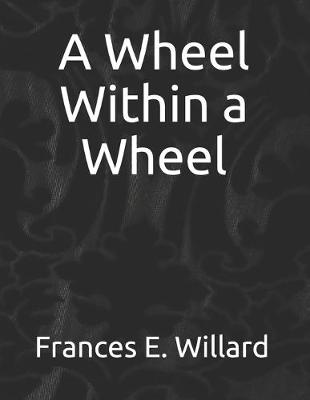 Book cover for A Wheel Within a Wheel