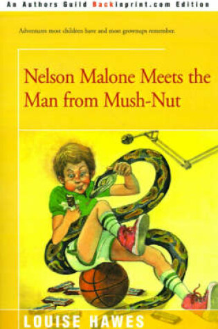Cover of Nelson Malone Meets the Man from Mush-Nut