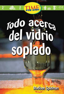 Book cover for Todo Acerca del Vidrio Soplado