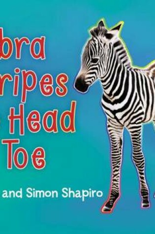 Cover of Zebra Stripes Go Head to Toe