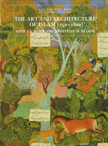 Book cover for The Art and Architecture of Islam, 1250-1800