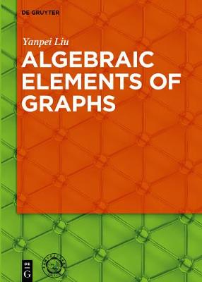 Book cover for Algebraic Elements of Graphs