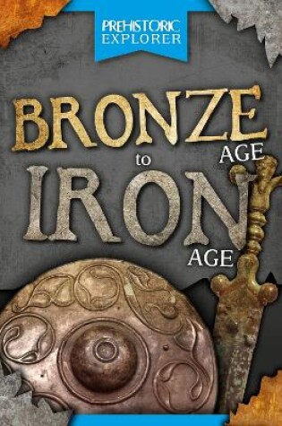Cover of Bronze Age to Iron Age