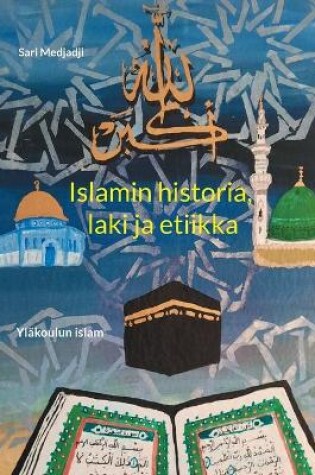 Cover of Islamin historia, laki ja etiikka