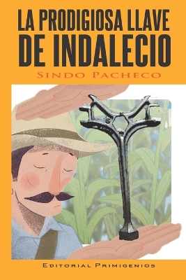 Book cover for La prodigiosa llave de Indalecio