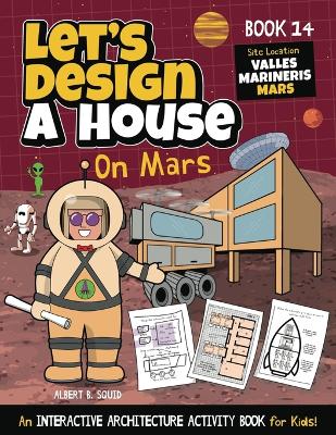 Book cover for Let's Design A House On Mars