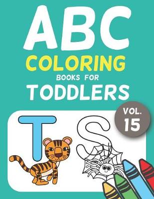 Book cover for ABC Coloring Books for Toddlers Vol.15