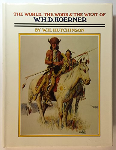 Book cover for World, the Work and the West of W.H.D. Koerner