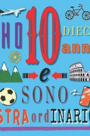 Cover of Ho 10 dieci anni e sono straordinario