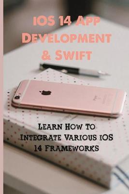 Book cover for iOS 14 App Development & Swift