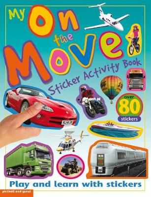 Cover of My Sticker Activity Books: On the Move