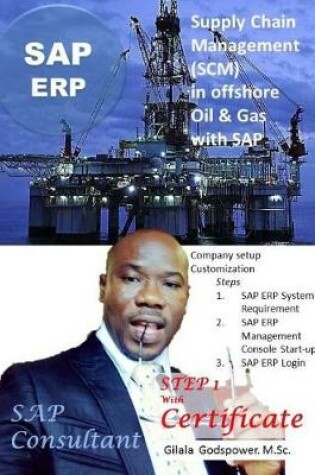 Cover of Supply Chain Management (SCM) in offshore Oil & Gas with SAP.