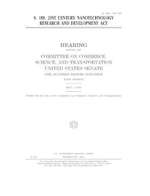 Book cover for S. 189, 21st Century Nanotechnology Research and Development Act