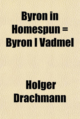 Book cover for Byron in Homespun = Byron I Vadmel