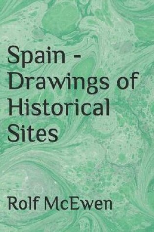 Cover of Spain - Drawings of Historical Sites