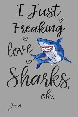 Book cover for I Just Freaking Love Sharks