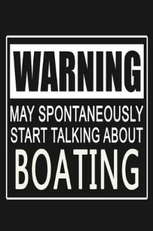 Cover of Warning - May Spontaneously Start Talking About Boating