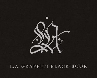 Book cover for LA Graffiti Black Book