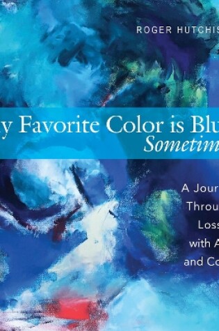 Cover of My Favorite Color is Blue. Sometimes.