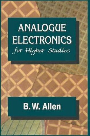 Cover of Analogue Electronics for Higher Studies