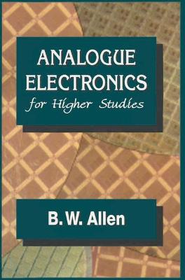 Book cover for Analogue Electronics for Higher Studies