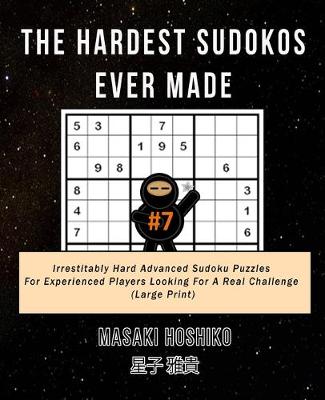 Book cover for The Hardest Sudokos Ever Made #7