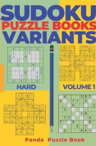 Cover of Sudoku Variants Puzzle Books Hard - Volume 1
