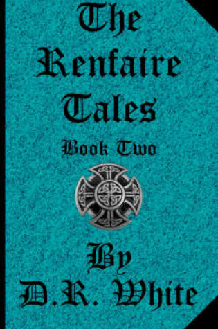 Cover of The Renfaire Tales - Book Two