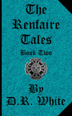 Book cover for The Renfaire Tales - Book Two