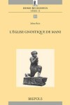 Book cover for HR 11 Opera Omnia Julien Ries, II: L'Eglise gnostique de Mani, Ries