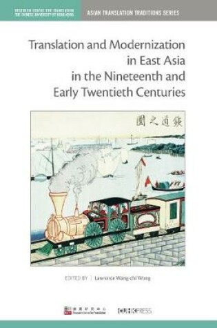 Cover of Translation and Modernization in East Asia in the Nineteenth and Early Twentieth Centuries