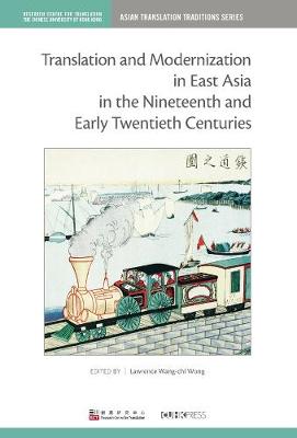 Book cover for Translation and Modernization in East Asia in the Nineteenth and Early Twentieth Centuries