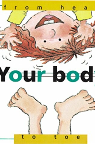 Cover of Your Body, from Head to Toe