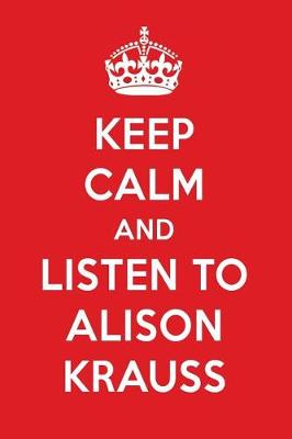 Book cover for Keep Calm and Listen to Alison Krauss