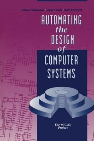 Cover of Automating the Design of Computer Systems