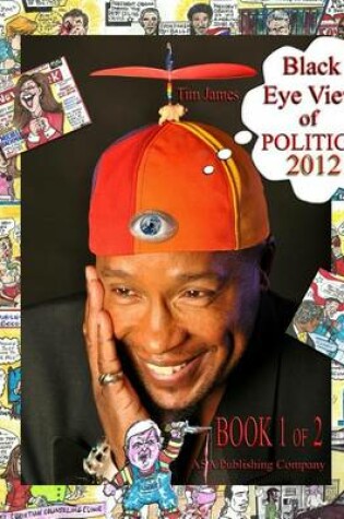 Cover of Tim James Black Eye View of Politics 2012