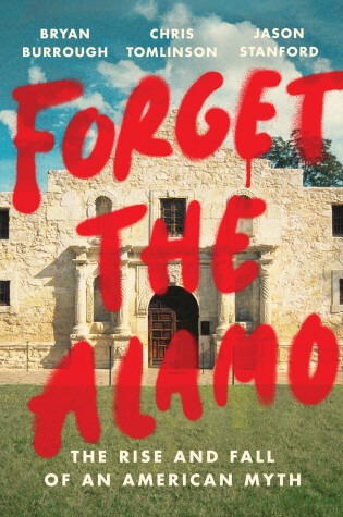 Cover of Forget the Alamo