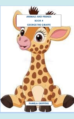 Book cover for George The Giraffe