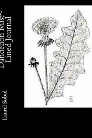 Cover of Dandelion Mist Lined Journal