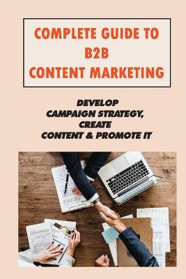 Book cover for Complete Guide To B2B Content Marketing